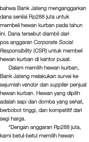 bahwa Bank Jateng menganggarkan dana senilai Rp288 juta untuk membeli hewan kurban pada tahun ini. Dana tersebut diam...