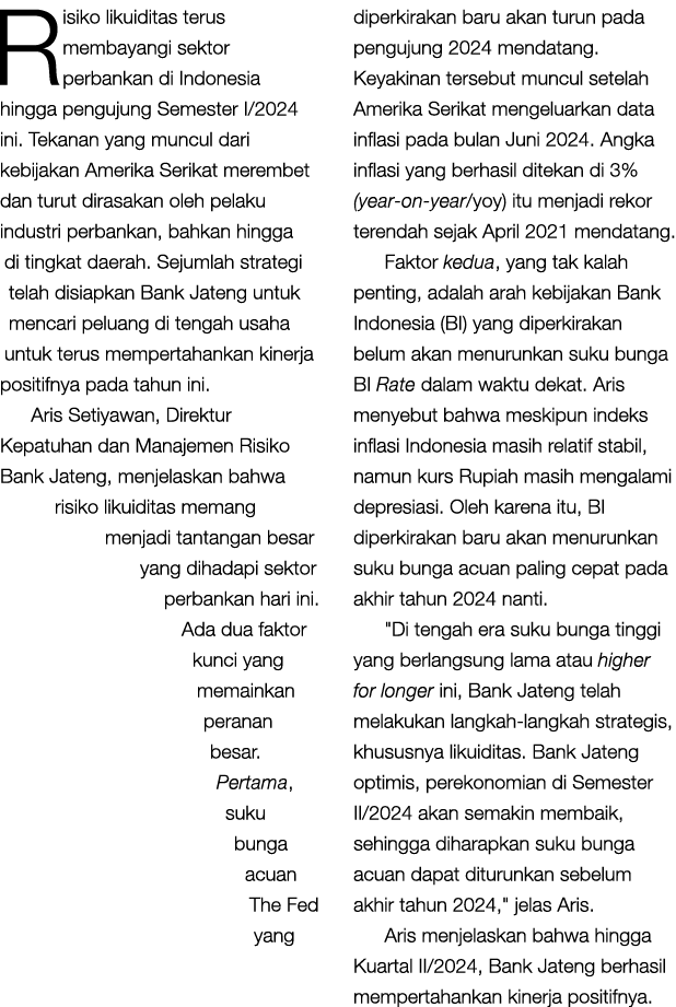 Risiko likuiditas terus membayangi sektor perbankan di Indonesia hingga pengujung Semester I/2024 ini. Tekanan yang m...