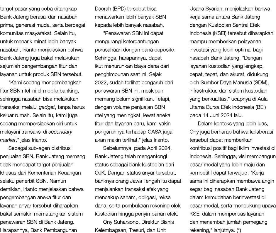 target pasar yang coba ditangkap Bank Jateng berasal dari nasabah prima, generasi muda, serta berbagai komunitas masy...
