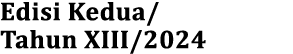 Edisi Kedua/ Tahun XIII/2024