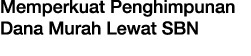 Memperkuat Penghimpunan Dana Murah Lewat SBN