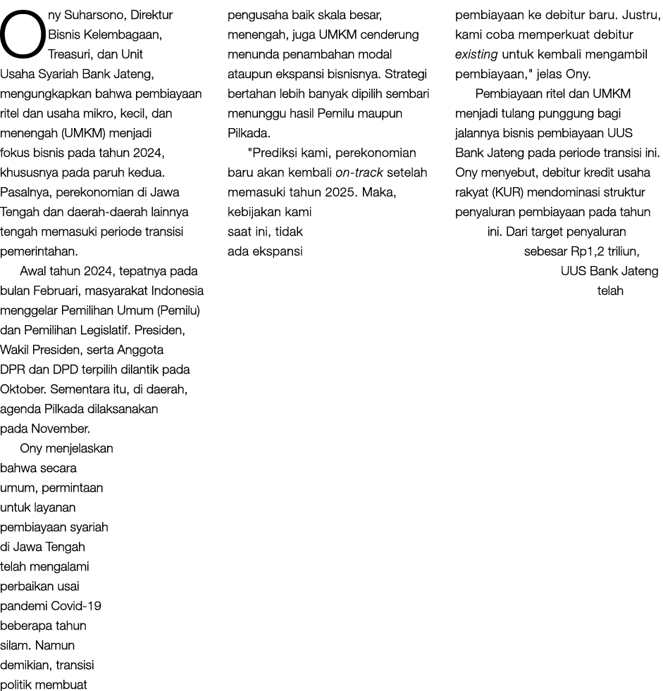 Ony Suharsono, Direktur Bisnis Kelembagaan, Treasuri, dan Unit Usaha Syariah Bank Jateng, mengungkapkan bahwa pembiay...