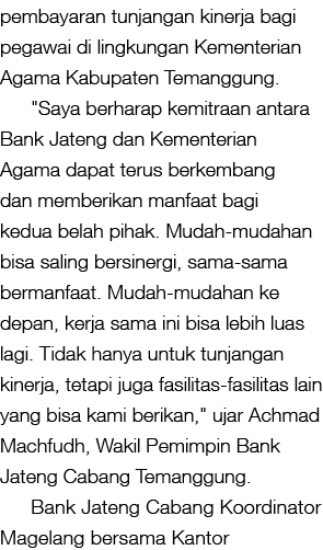 pembayaran tunjangan kinerja bagi pegawai di lingkungan Kementerian Agama Kabupaten Temanggung. \“Saya berharap kemit...