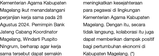 Kementerian Agama Kabupaten Magelang ikut menandatangani perjanjian kerja sama pada 28 Agustus 2024. Pemimpin Bank Ja...