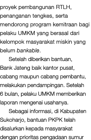 proyek pembangunan RTLH, penanganan tengkes, serta mendorong program kemitraan bagi pelaku UMKM yang berasal dari kel...