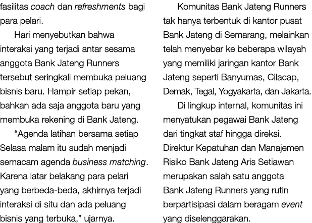 fasilitas coach dan refreshments bagi para pelari. Hari menyebutkan bahwa interaksi yang terjadi antar sesama anggota...