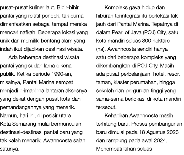 pusat pusat kuliner laut. Bibir bibir pantai yang relatif pendek, tak cuma dimanfaatkan sebagai tempat mereka mencari...