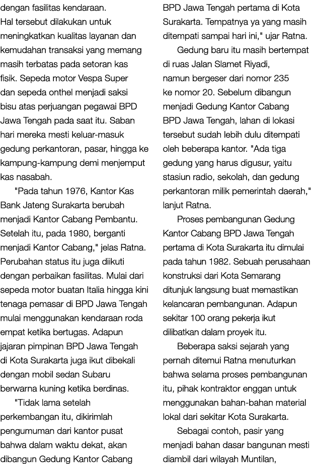 dengan fasilitas kendaraan. Hal tersebut dilakukan untuk meningkatkan kualitas layanan dan kemudahan transaksi yang m...