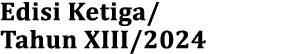 Edisi Ketiga/ Tahun XIII/2024