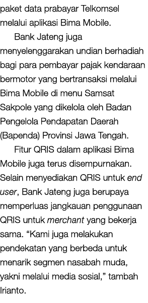 paket data prabayar Telkomsel melalui aplikasi Bima Mobile. Bank Jateng juga menyelenggarakan undian berhadiah bagi p...