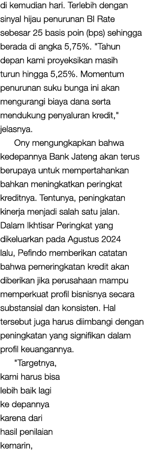 di kemudian hari. Terlebih dengan sinyal hijau penurunan BI Rate sebesar 25 basis poin (bps) sehingga berada di angka...