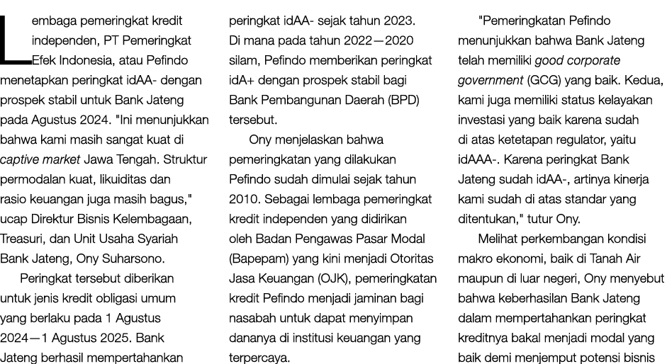 Lembaga pemeringkat kredit independen, PT Pemeringkat Efek Indonesia, atau Pefindo menetapkan peringkat idAA dengan p...
