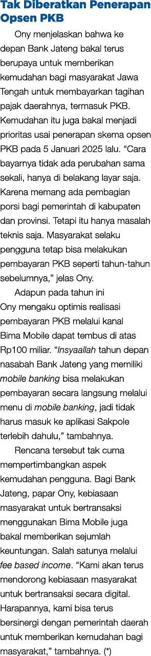 Tak Diberatkan Penerapan Opsen PKB Ony menjelaskan bahwa ke depan Bank Jateng bakal terus berupaya untuk memberikan k...