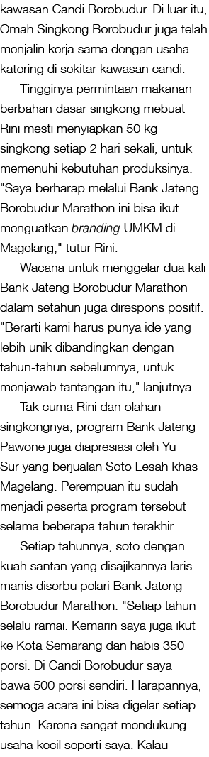 kawasan Candi Borobudur. Di luar itu, Omah Singkong Borobudur juga telah menjalin kerja sama dengan usaha katering di...
