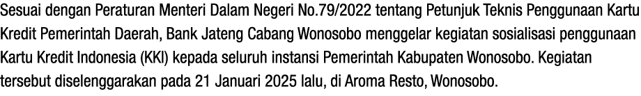 Sesuai dengan Peraturan Menteri Dalam Negeri No.79/2022 tentang Petunjuk Teknis Penggunaan Kartu Kredit Pemerintah Da...