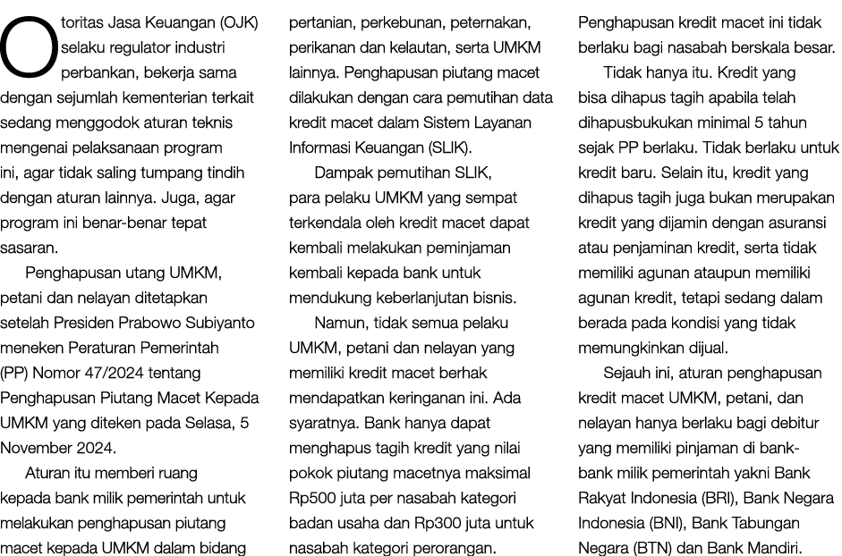 Otoritas Jasa Keuangan (OJK) selaku regulator industri perbankan, bekerja sama dengan sejumlah kementerian terkait se...