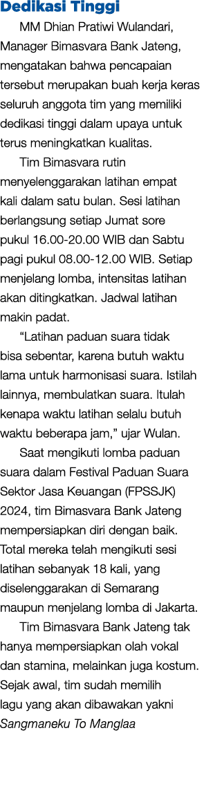 Dedikasi Tinggi MM Dhian Pratiwi Wulandari, Manager Bimasvara Bank Jateng, mengatakan bahwa pencapaian tersebut merup...