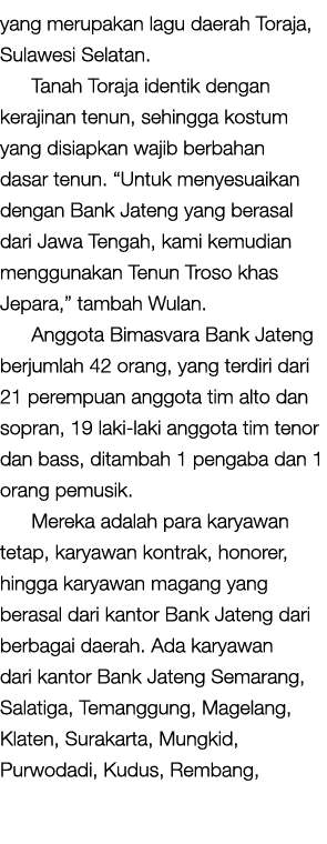 yang merupakan lagu daerah Toraja, Sulawesi Selatan. Tanah Toraja identik dengan kerajinan tenun, sehingga kostum yan...