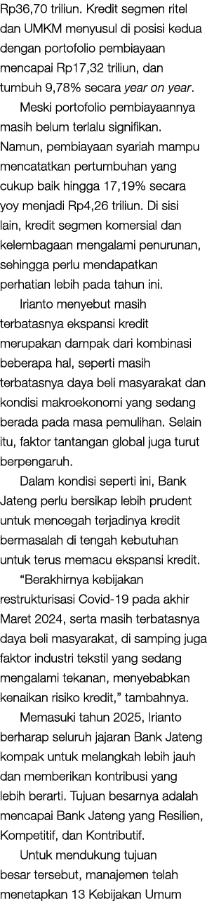 Rp36,70 triliun. Kredit segmen ritel dan UMKM menyusul di posisi kedua dengan portofolio pembiayaan mencapai Rp17,32 ...
