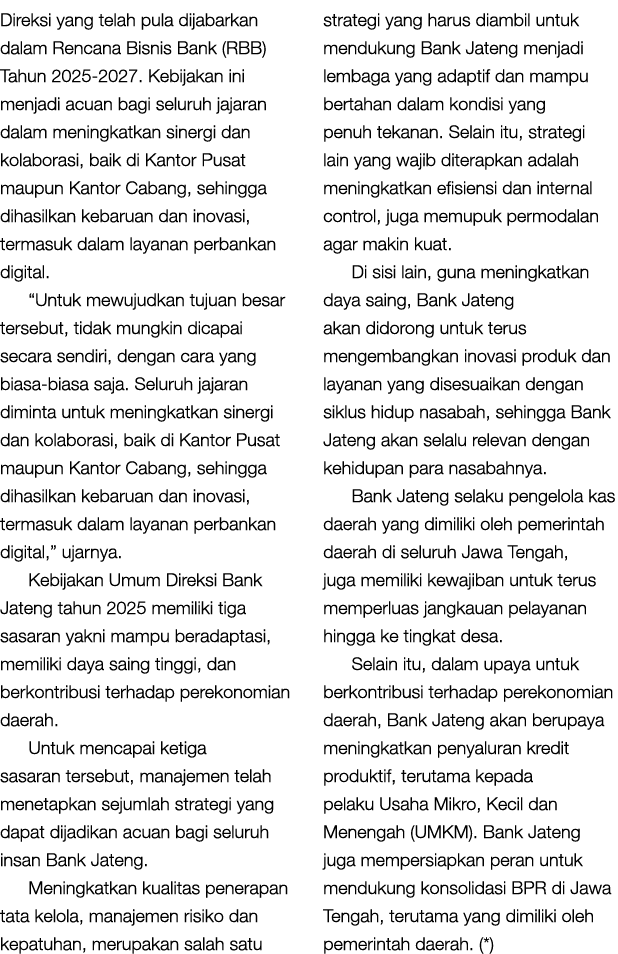 Direksi yang telah pula dijabarkan dalam Rencana Bisnis Bank (RBB) Tahun 2025 2027. Kebijakan ini menjadi acuan bagi ...