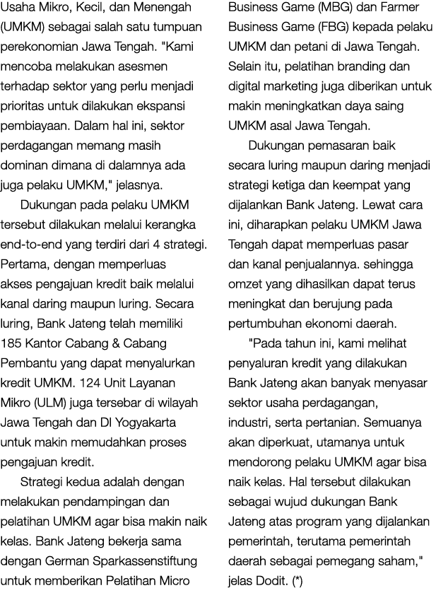 Usaha Mikro, Kecil, dan Menengah (UMKM) sebagai salah satu tumpuan perekonomian Jawa Tengah. \“Kami mencoba melakukan...
