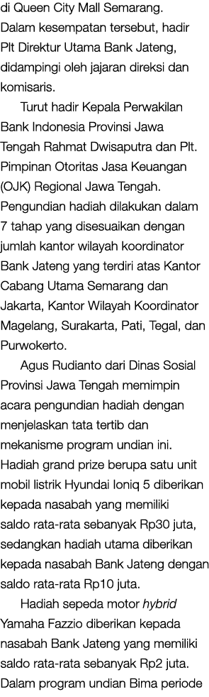 di Queen City Mall Semarang. Dalam kesempatan tersebut, hadir Plt Direktur Utama Bank Jateng, didampingi oleh jajaran...