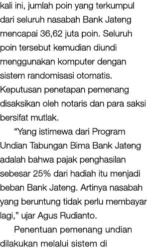 kali ini, jumlah poin yang terkumpul dari seluruh nasabah Bank Jateng mencapai 36,62 juta poin. Seluruh poin tersebut...