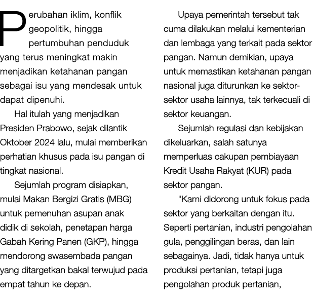Perubahan iklim, konflik geopolitik, hingga pertumbuhan penduduk yang terus meningkat makin menjadikan ketahanan pang...