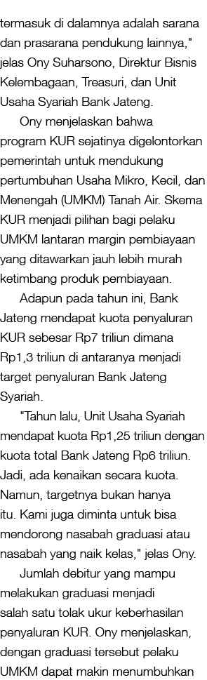 termasuk di dalamnya adalah sarana dan prasarana pendukung lainnya,\“ jelas Ony Suharsono, Direktur Bisnis Kelembagaa...