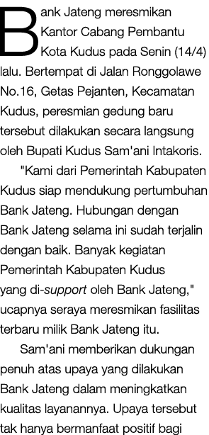 Bank Jateng meresmikan Kantor Cabang Pembantu Kota Kudus pada Senin (14/4) lalu. Bertempat di Jalan Ronggolawe No.16,...