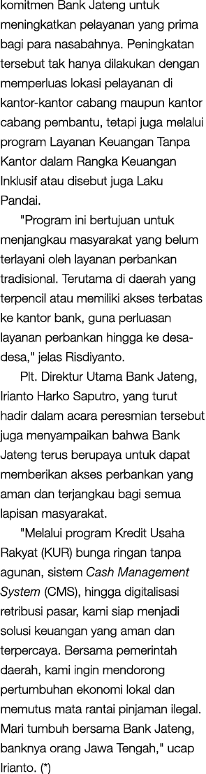 komitmen Bank Jateng untuk meningkatkan pelayanan yang prima bagi para nasabahnya. Peningkatan tersebut tak hanya dil...