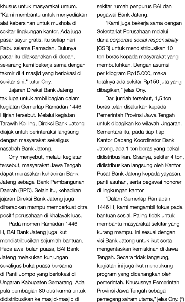 khusus untuk masyarakat umum. \“Kami membantu untuk menyediakan alat kebersihan untuk mushola di sekitar lingkungan k...