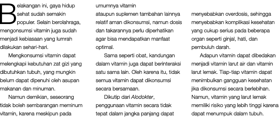 Belakangan ini, gaya hidup sehat sudah semakin populer. Selain berolahraga, mengonsumsi vitamin juga sudah menjadi ke...