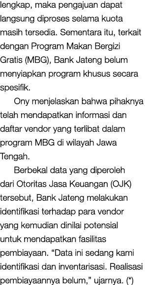 lengkap, maka pengajuan dapat langsung diproses selama kuota masih tersedia. Sementara itu, terkait dengan Program Ma...