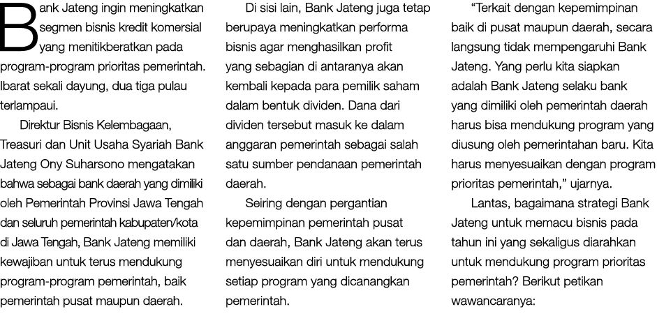 Bank Jateng ingin meningkatkan segmen bisnis kredit komersial yang menitikberatkan pada program program prioritas pem...