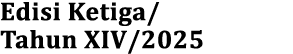Edisi Ketiga/ Tahun XIV/2025