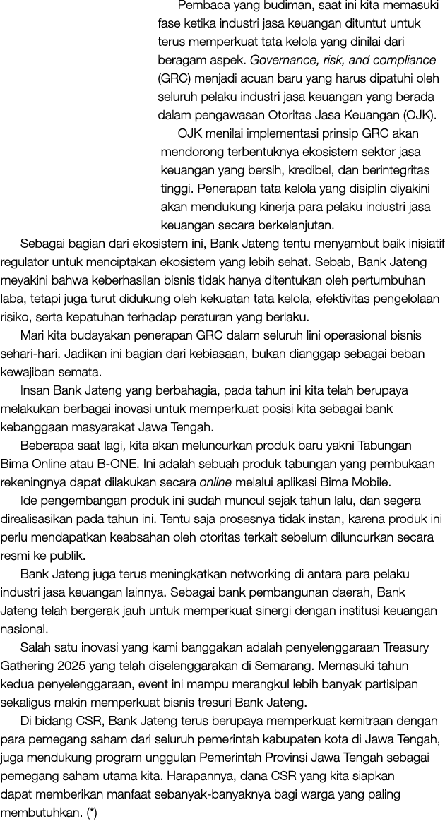 Pembaca yang budiman, saat ini kita memasuki fase ketika industri jasa keuangan dituntut untuk terus memperkuat tata ...