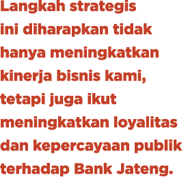 Langkah strategis ini diharapkan tidak hanya meningkatkan kinerja bisnis kami, tetapi juga ikut meningkatkan loyalita...