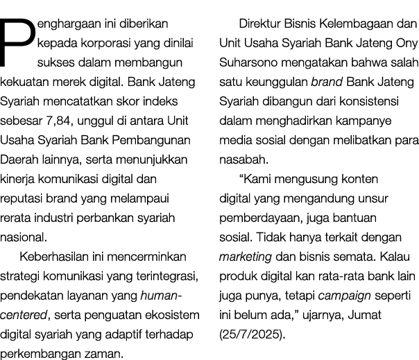 Penghargaan ini diberikan kepada korporasi yang dinilai sukses dalam membangun kekuatan merek digital. Bank Jateng Sy...