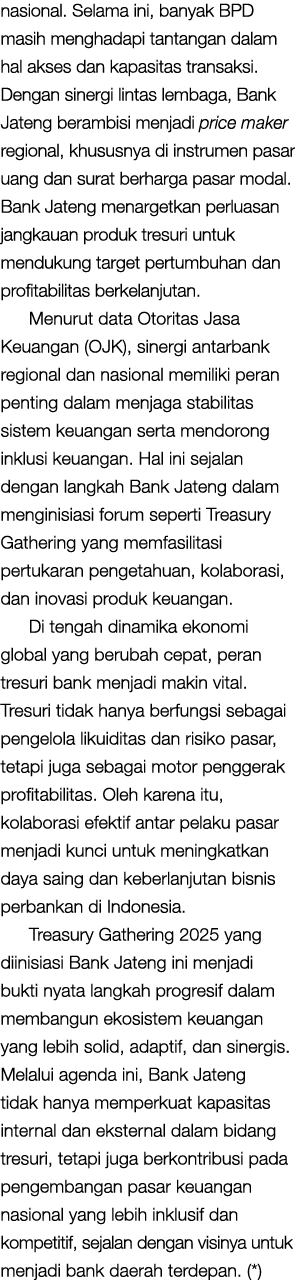 nasional. Selama ini, banyak BPD masih menghadapi tantangan dalam hal akses dan kapasitas transaksi. Dengan sinergi l...