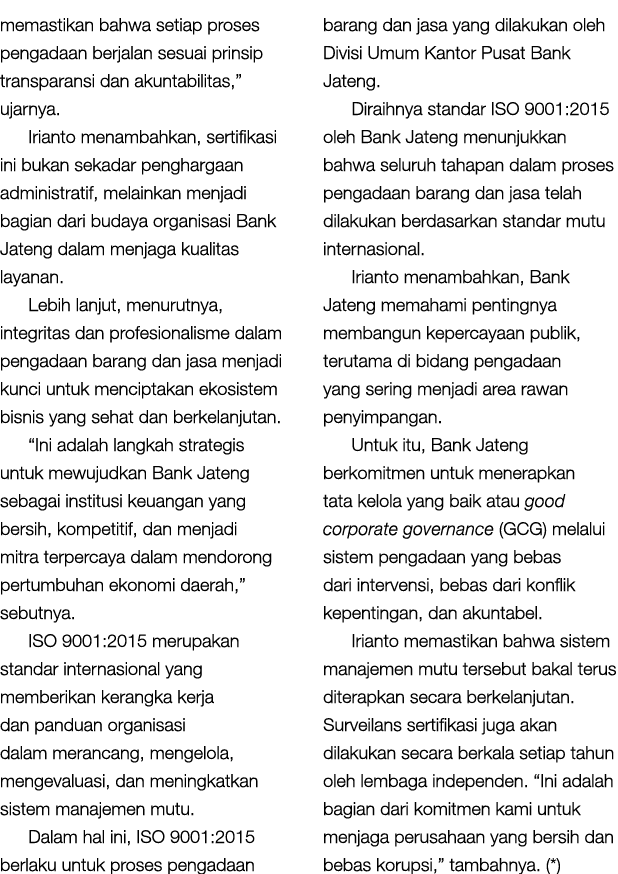 memastikan bahwa setiap proses pengadaan berjalan sesuai prinsip transparansi dan akuntabilitas,” ujarnya. Irianto me...