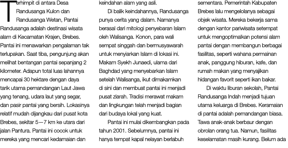 Terhimpit di antara Desa Randusanga Kulon dan Randusanga Wetan, Pantai Randusanga adalah destinasi wisata alam di Kec...