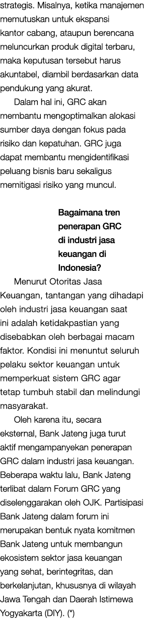 strategis. Misalnya, ketika manajemen memutuskan untuk ekspansi kantor cabang, ataupun berencana meluncurkan produk d...