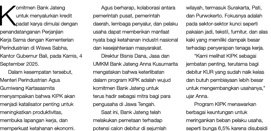 Komitmen Bank Jateng untuk menyalurkan kredit padat karya dimulai dengan penandatanganan Perjanjian Kerja Sama dengan...