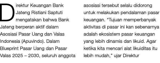 Direktur Keuangan Bank Jateng Ristiani Saptuti mengatakan bahwa Bank Jateng berperan aktif dalam Asosiasi Pasar Uang ...