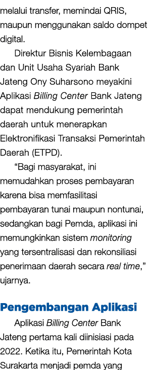 melalui transfer, memindai QRIS, maupun menggunakan saldo dompet digital. Direktur Bisnis Kelembagaan dan Unit Usaha ...