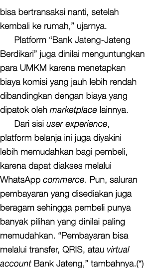 bisa bertransaksi nanti, setelah kembali ke rumah,” ujarnya. Platform “Bank Jateng Jateng Berdikari” juga dinilai men...