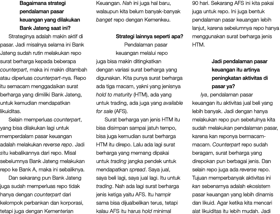 Bagaimana strategi pendalaman pasar keuangan yang dilakukan Bank Jateng saat ini? Strateginya adalah makin aktif di p...