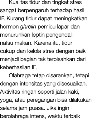 Kualitas tidur dan tingkat stres sangat berpengaruh terhadap hasil IF. Kurang tidur dapat meningkatkan hormon ghrelin...